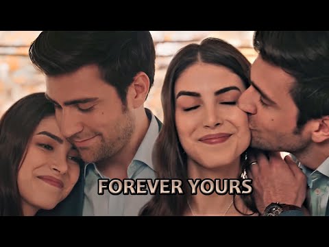 Yağız & Hazan || Forever Yours