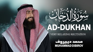 سورة الدخان [ كاملة ] تلاوة مؤثرة جداً بصوت القارئ محمد ديبيروف Surah Ad-Dukhan Muhammad Dibirov