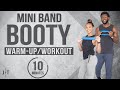 10 Minute Mini Band Booty Warm-Up/Workout