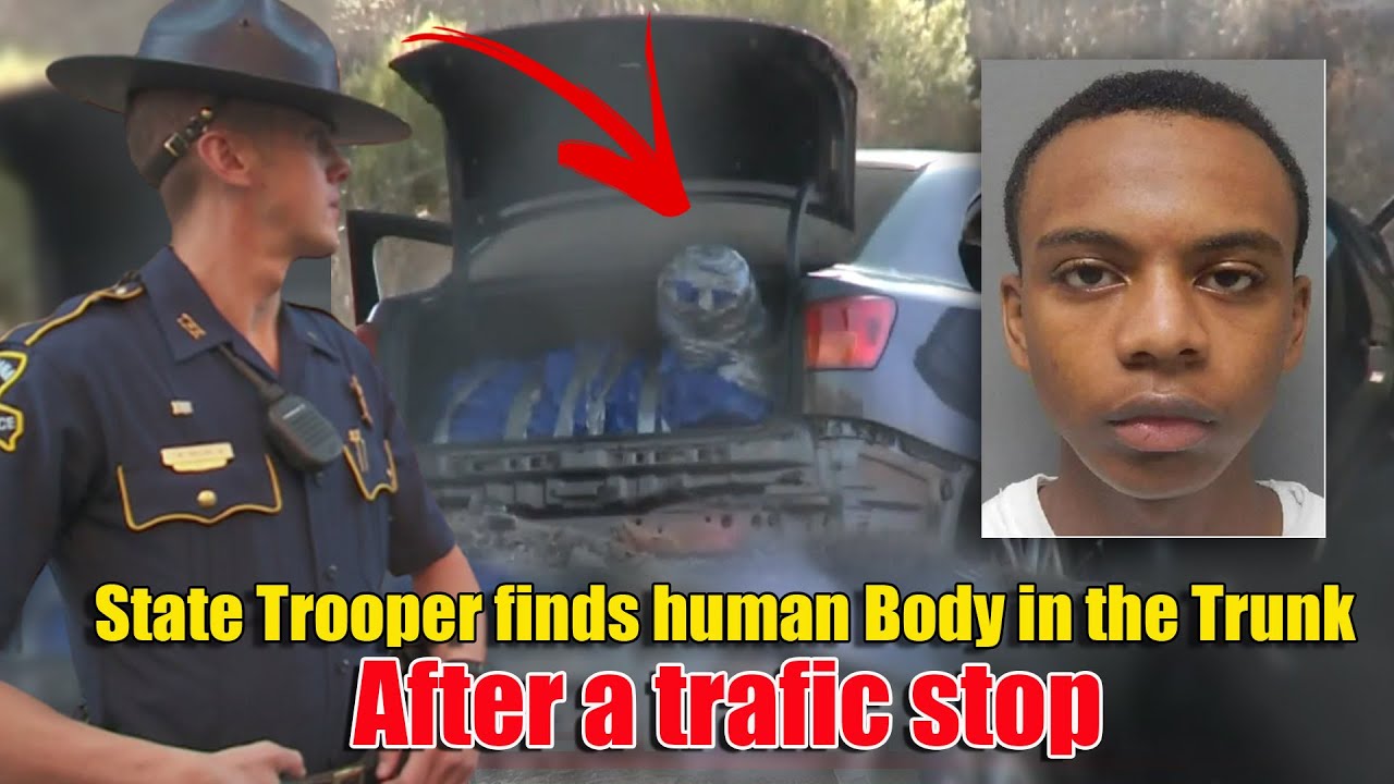 State Trooper Finds A Human Body In The Trunk YouTube State Trooper Finds A Human Body In The Trunk YouTube