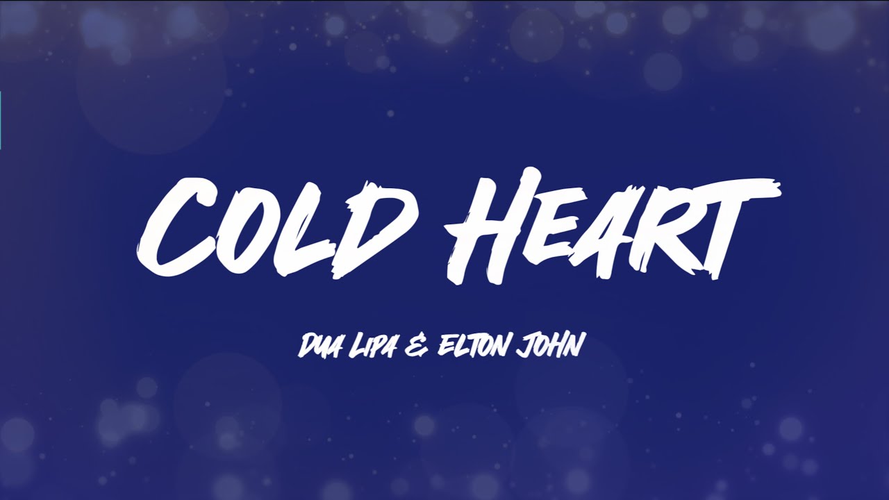 Dua Lipa & Elton John - Cold Heart - YouTube