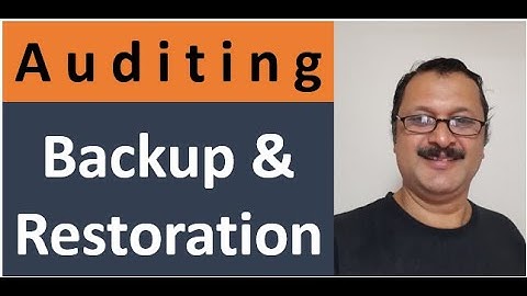 How to Audit Backup & Restoration  process - Top 10 audit check points (2020)