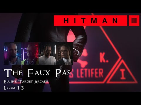 Hitman 3 – Elusive Target Arcade: The Faux Pas Level 1-3 – Silent Assassin with Default Loadout