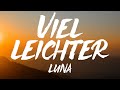 LUNA - Viel Leichter (Lyrics)