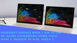 Microsoft Surface Book 2 15in Vs 13in PC Games Comparison! (PubG, Halo Wars 2, Shadow of War,)