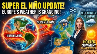 Super El Niño Update: Europe’s Weather Is Already Changing! screenshot 2