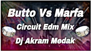 BUTTO VS MARFA CIRCUET EDM MIX BY DJ AKRAM MEDAK #viral #trending #shorts #buttovsmarfa