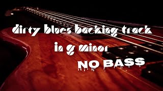 Dirty Blues Backing Track In G Minor *[NO BASS]* @guitarsstreet