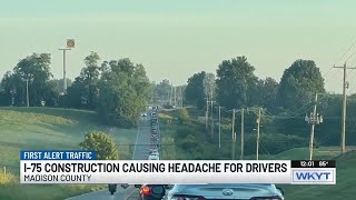I-75 work causing headaches for drivers