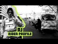 RJ | RIDER PROFILE