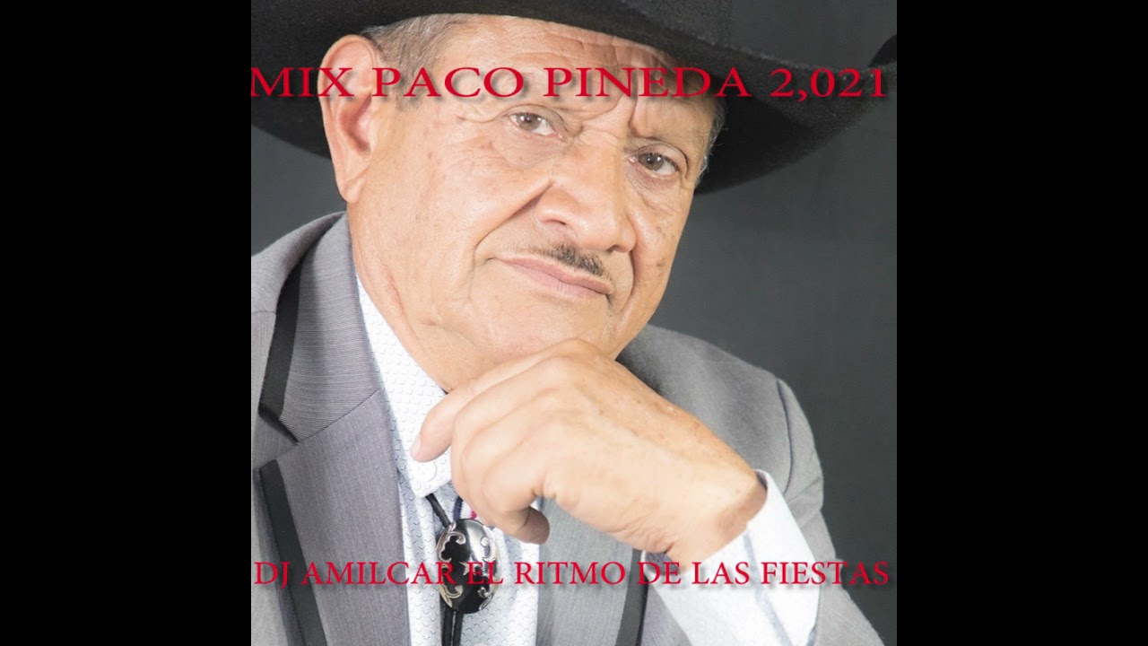 Mix Paco Pineda Vol 1 / 2,021 _  Dj Amilcar ( El Ritmo De Las Fiestas )