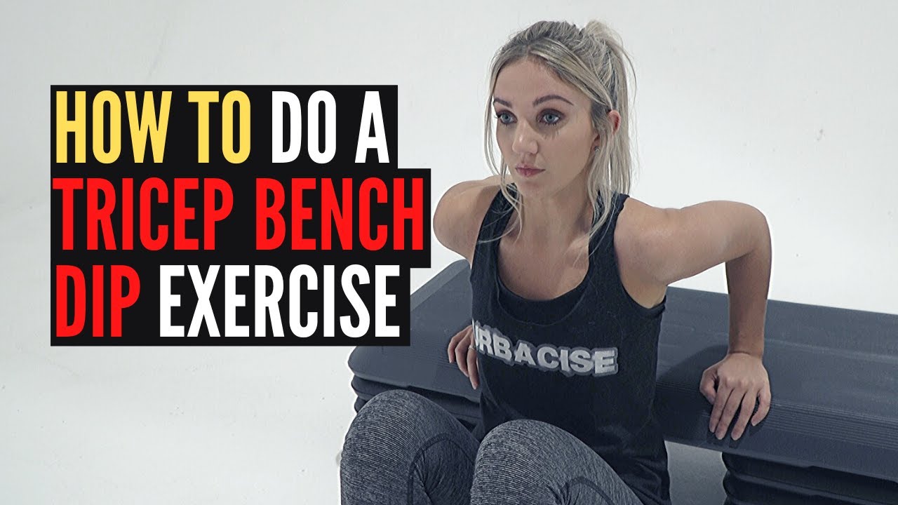 Tricep Bench Dip | How to Tutorial by Urbacise - YouTube