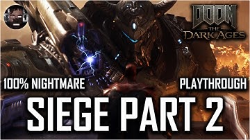 Doom: The Dark Ages - Siege Part 2 (Ch.7) 100% Nightmare Playthrough
