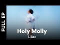 Holy Molly -  Liliac | Full EP