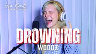 Drowning  Woodz       Cover By  