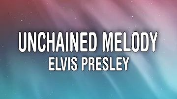 Elvis Presley - Unchained Melody (Lyrics)
