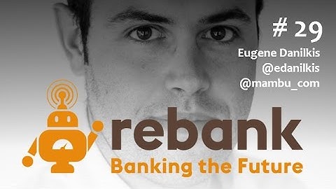 Core Banking in the Cloud, A New Approach to System Architecture with Eugene Danilkis