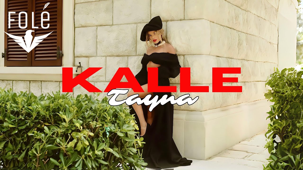 Tayna   Kalle Official video