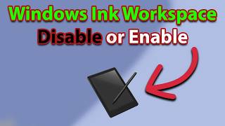 Windows Ink Workspace — Disable or Enable (Registry Method) | Windows 11/10