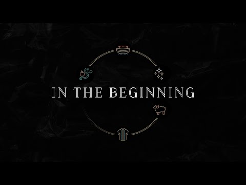 In the Beginning - Pt 5 (April 3, 2022)