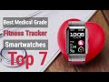 Best Medical Grade Health Smartwatches For 2023  | Top 7