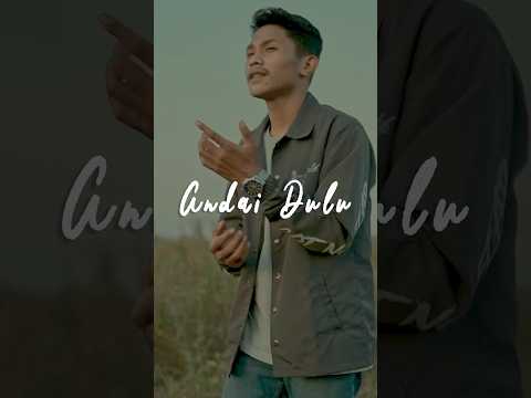 ANDAI DULU -
