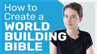 How to Create a Worldbuilding Bible