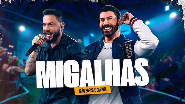 João Bosco e Gabriel - Migalhas