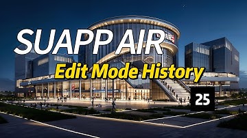 SUAPP AIR | 25 Edit Mode History