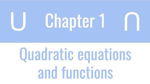 SPM Maths F4 Quadratic Functions and Equations (1.1)