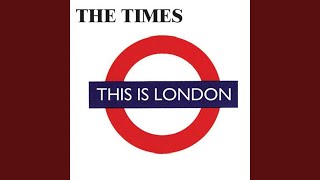 Video thumbnail of "The Times - This Is London"