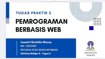 Tugas 2 Pemrograman Berbasis Web | Jusantri Manoy 051251007 | Universitas Terbuka Manado