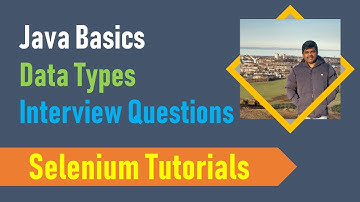 4A. Java Basics for Selenium - Java Data Types - Interview questions - Part 1