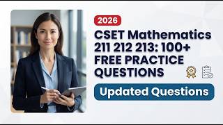 100+ Free CSET Mathematics 211 212 213 Practice Questions & Solutions for 2026 Test Prep Success 🎯📚