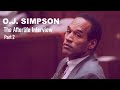 The afterlife interview with oj simpson part 2