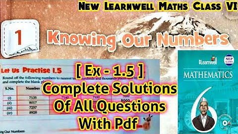 New Learnwell Maths Class 6 Unit 1 Ex 1.5 Solutions | Class 6  learnwell maths Ex 1.5 Solutions Pdf