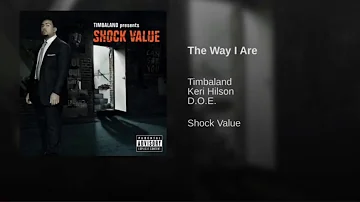 “The Way I Are” - Timbaland (Ft. Keri Hilson, DOE) (EXTENDED)