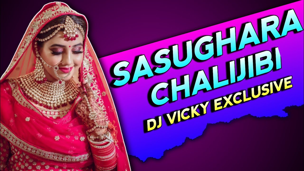 SASUGHARA CHALIJIBI ORIYA DNC MIX DJ VICKY EXCLUSIVE