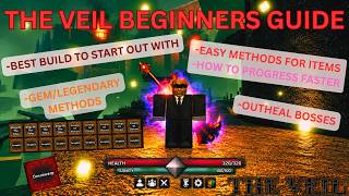 THE VEIL ROBLOX Beginner Guide - BEST Luck Build, Classes & Items!