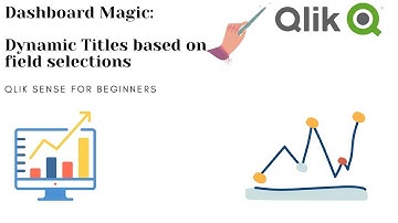 QlikSense tutorial: Dynamic Titles based on field selections in Qlik Sense