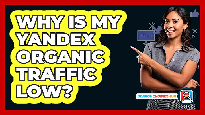 Why Is My Yandex Organic Traffic Low? - SearchEnginesHub.com