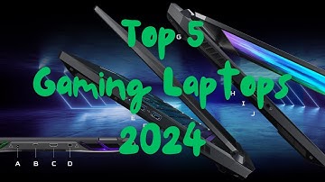 Top 5 Gaming Laptops of 2024