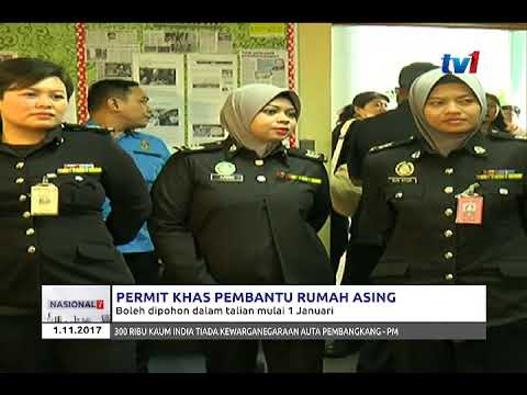 PERMIT KHAS PEMBANTU RUMAH ASING – BOLEH DIPOHON DALAM TALIAN [1 NOV 2017]