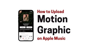 What is Motion Graphics? How to Upload Motion Graphic on Apple Music screenshot 5