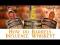 How do barrels influence whiskey