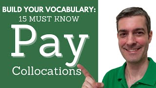 Improve your English with 15 MUST KNOW Collocations with the verb PAY