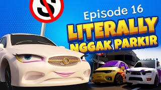NEW SERIES EPISODE 16 &quot;TRUNGTUNG&quot; : LITERALLY NGGAK PARKIR