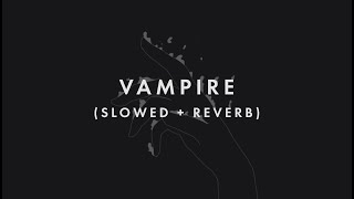 Dominic Fike - Vampire (Slowed + Reverb)