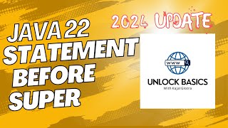 Statement Before Super | JAVA 22 New Feature | Part 1
