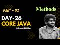 || core java || day - 26 || part - 2 || methods ||